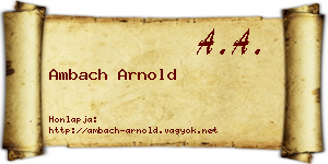 Ambach Arnold névjegykártya